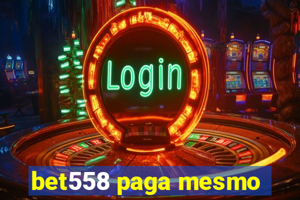 bet558 paga mesmo